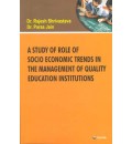 A Study of Role of Socio Economic Trends in The Management of Quality Education Institutions